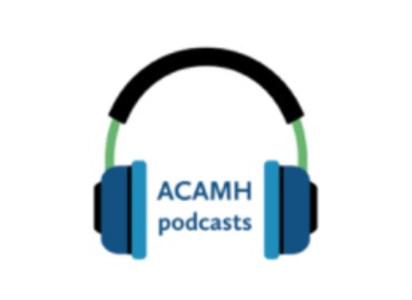 ACAMH podcasts and headphones