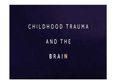 Blue background with writing childhood trauma and the brain