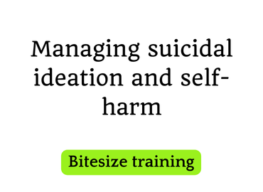 Managing suicidal ideation and self-harm (text)