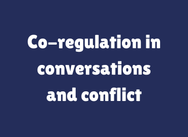 Blue background with white text, co regulation in conversations and conflict