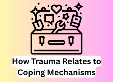 How trauma relates to coping mechanisms coloured background with a tool box